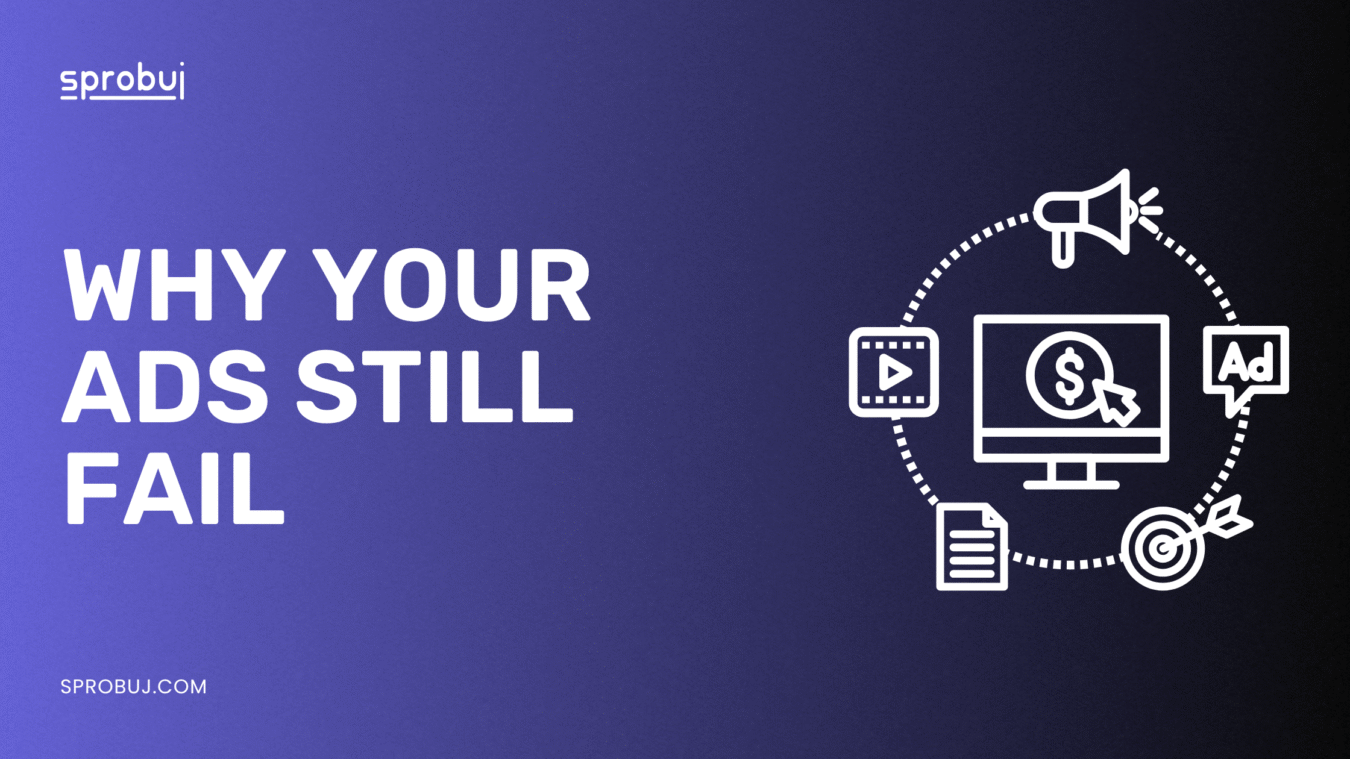 Why Digital Advertising Doesn’t Work: 5 Overlooked Reasons